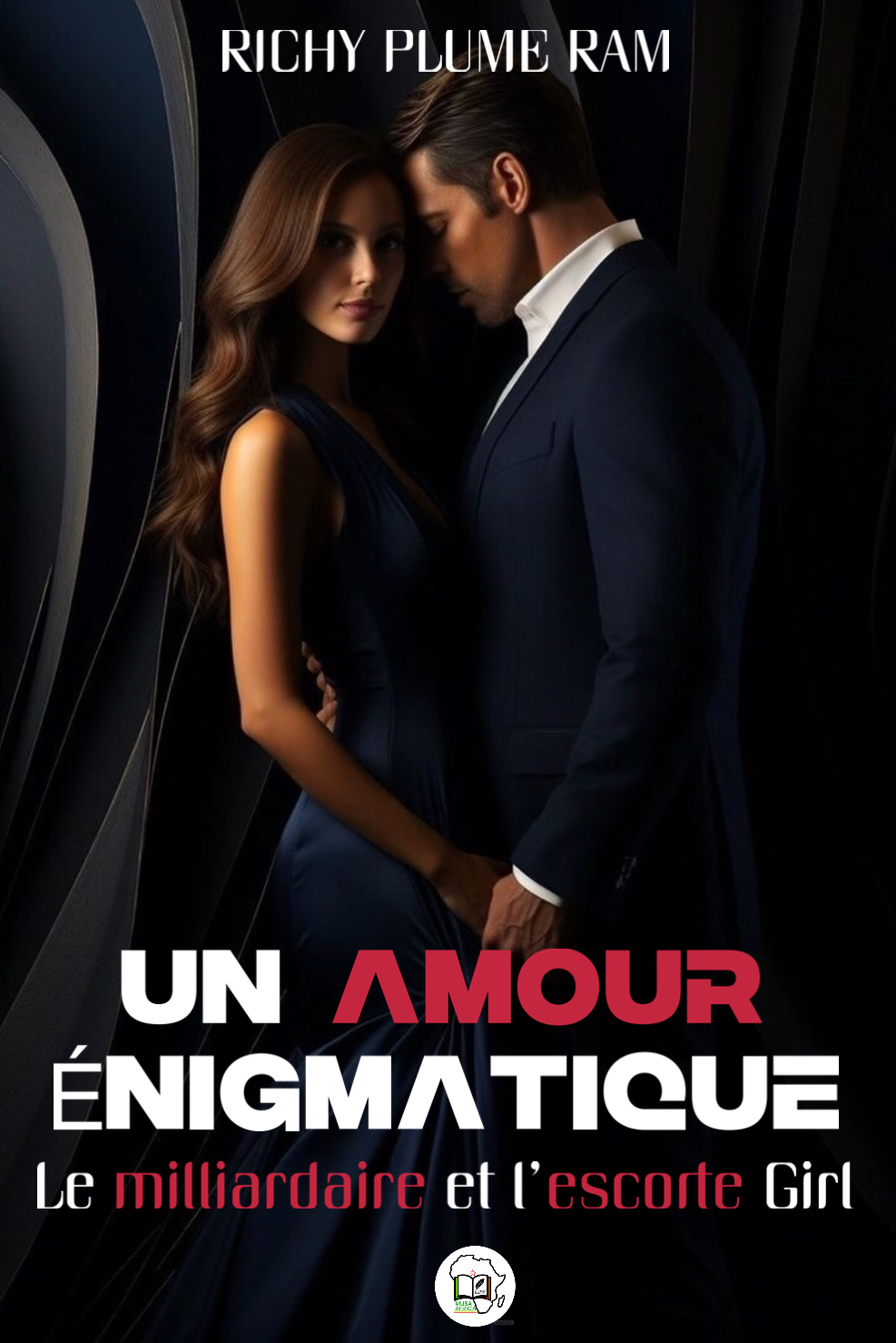 LE MILLIARDAIRE et L’ESCORTE GIRL : UN AMOUR ÉNIGMATIQUE 1