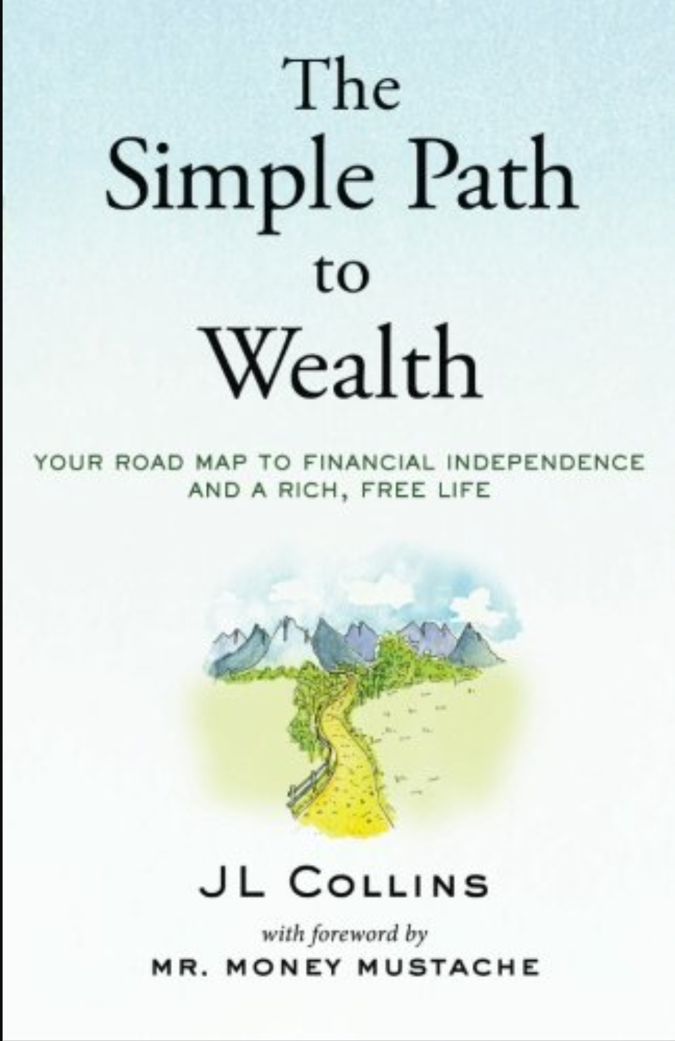 The simple path to wealth (JL Collins)