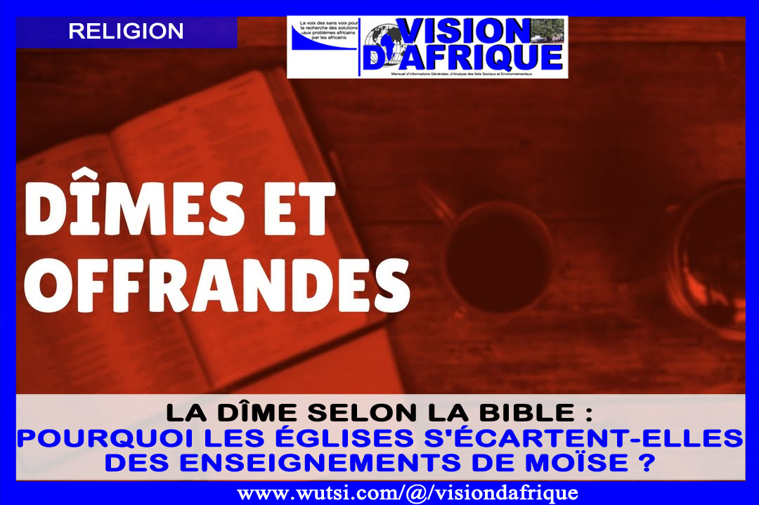 La dîme selon la Bible : Pourquoi les Églises s'écartent-elles des enseignements de Moïse ?
