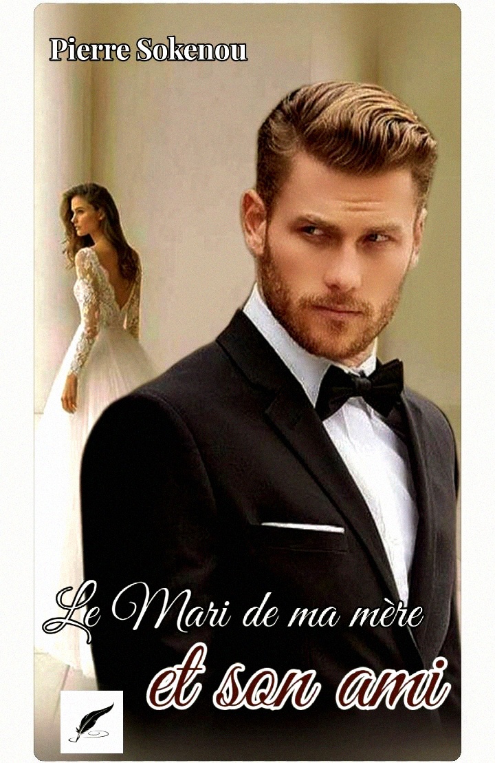 LE MARI DE MA MÈRE ET SON AMI