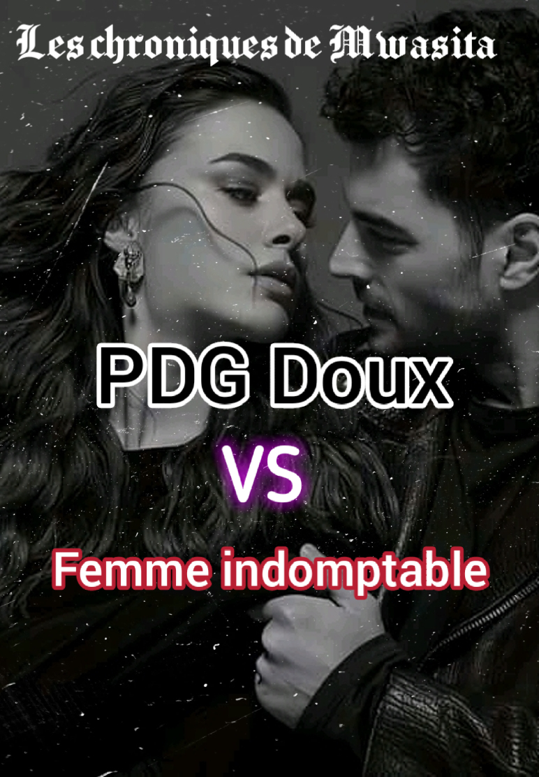 PDG doux VS Femme indomptable  - Chapitre 26