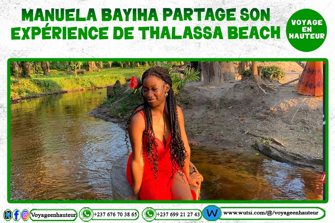 Manuela Bayiha partage son expérience de Thalassa Beach Mbalmayo