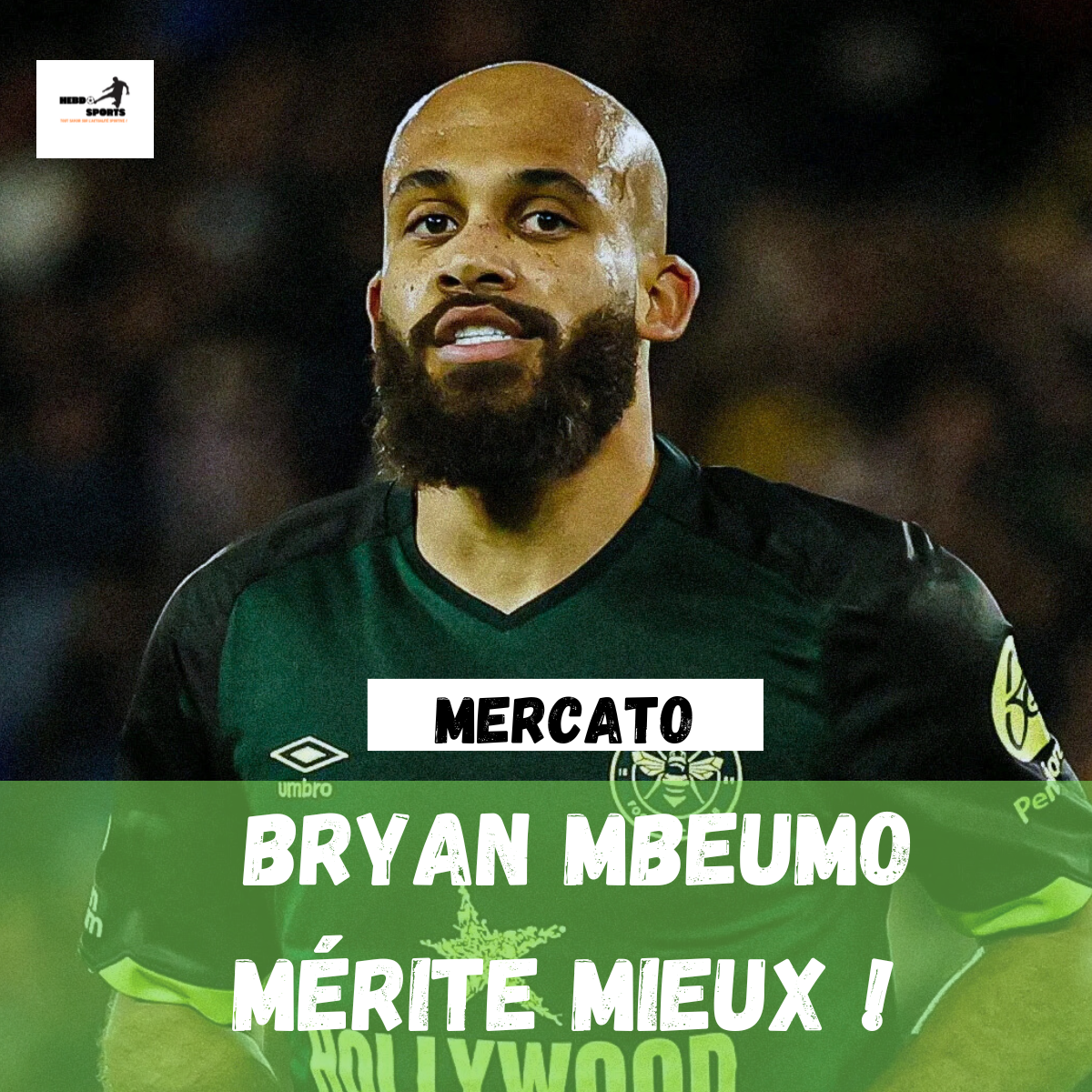 Brentford ne mérite pas Mbeumo. 