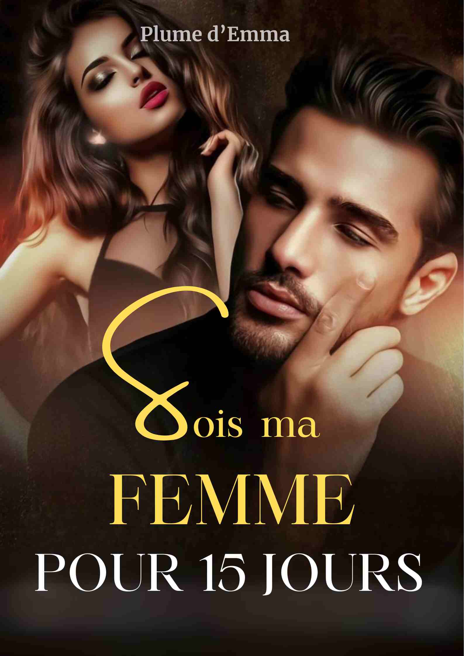 SOIS MA FEMME POUR 15 JOURS