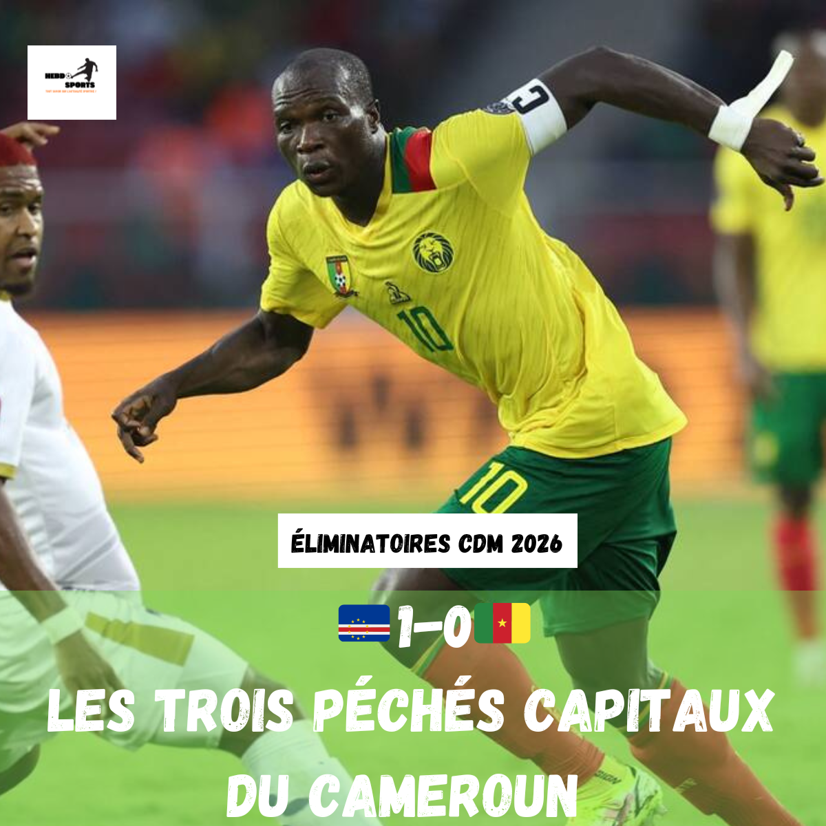 Les trois péchés capitaux du Cameroun face au Cabo Verde 