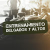 Entrenamiento Delgados y Altos
