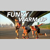 Funky warmup 4 runners