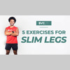 For slim legs