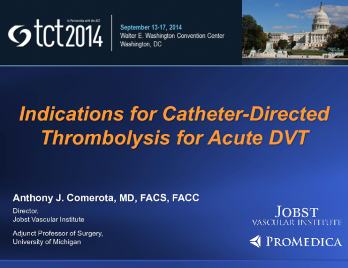 Managing DVT Indications for CatheterDirected Thrombolysis