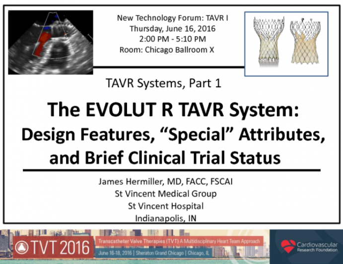 The EVOLUT R TAVR System Design Features, Special Attributes, and