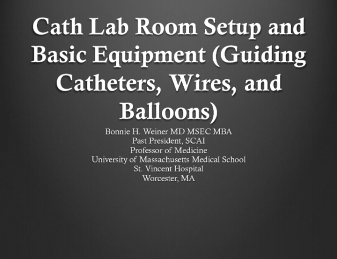 Cath Lab Room Setup and Basic Equipment (Guiding Catheters, Wires, and