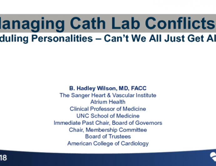 Managing Cath Lab Conflicts Scheduling Personalities Can t We All