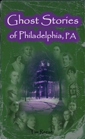 Ghost Stories of Philadelphia, PA