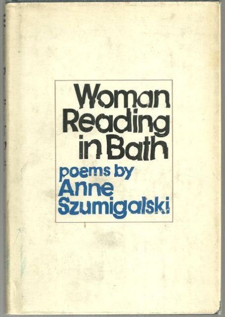 Woman Reading in Bath Poems by Anne Szumigalski 1974 1st edition with Dustjacket