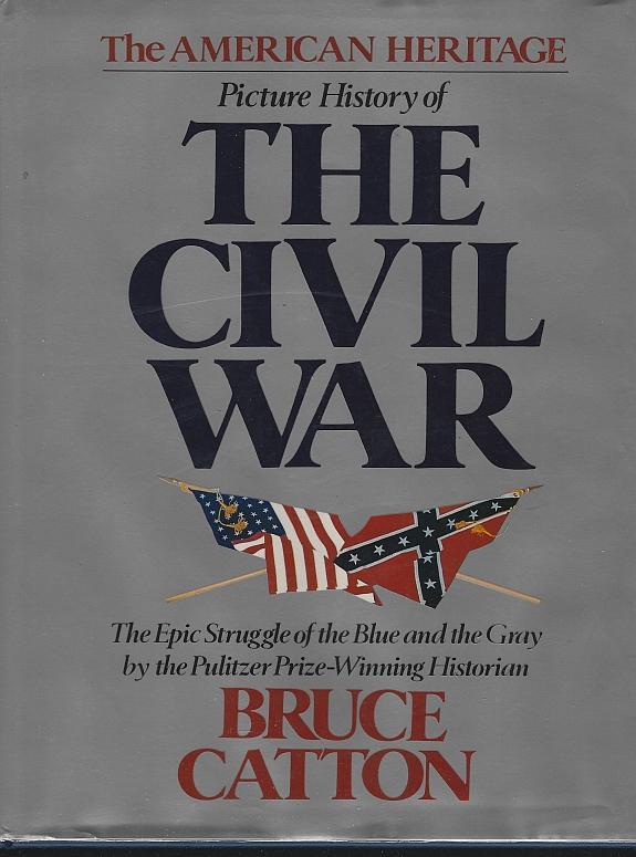 American Heritage Picture History of the Civil War by Bruce Catton 1982 DJ