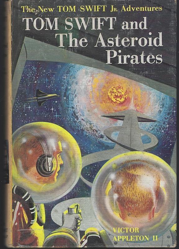 Tom Swift and the Asteroid Pirates by Victor Appleton 1963 Tom Swift #21