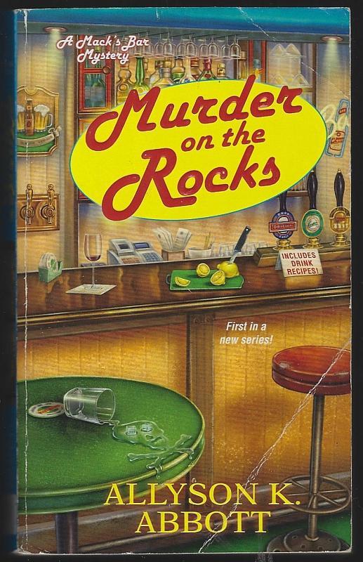 Murder on the Rocks Allyson Abbott 2013 Mack's Bar Cozy Mystery #1 Paperback