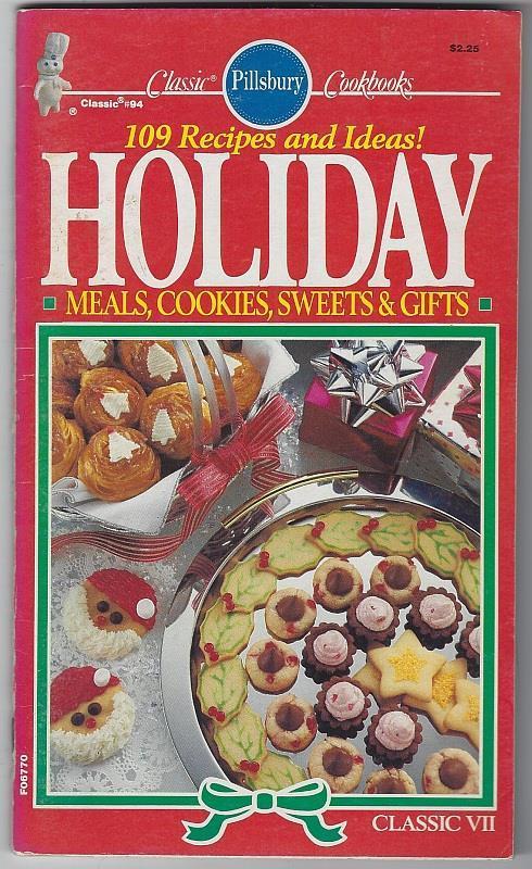 Pillsbury Holiday Meals, Cookies, Sweets and Gifts Classic #94 1988 Cookbook