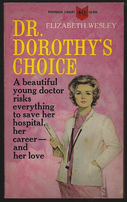 Dr. Dorothy's Choice Elizabeth Wesley 1966 Vintage Medical Romance Paperback
