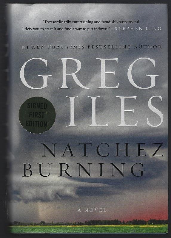 Natchez Burning Signed by Greg Iles 2014 1st Edition With Dust Jacket Novel