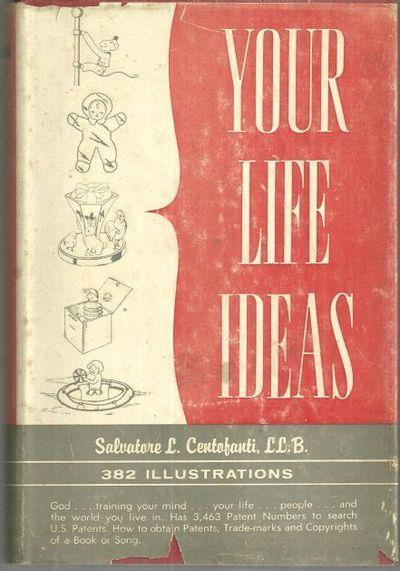 Your Life Ideas Salvatore Centofanti 1959 Hardcover Dust Jacket Patents 1st ed
