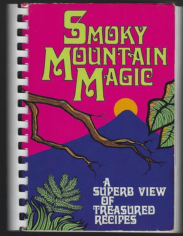 Smoky Mountain Magic a Superb View of Treasured Recipes Johnson City Tennessee