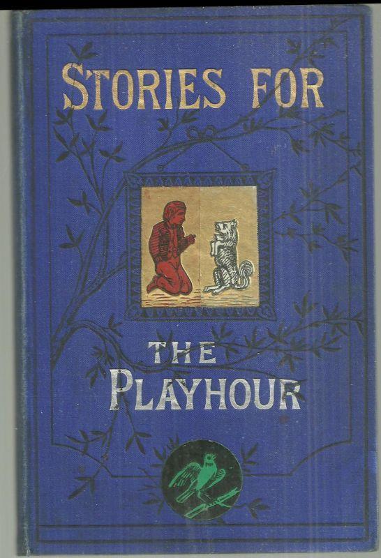 Stories for the Playhour Illustrated Victorian Children's Book