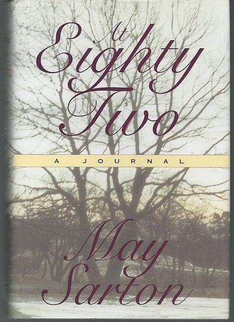 At Eighty Two a Journal by May Sarton 1996 1st edition with Dust Jacket