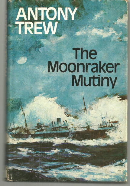 Moonraker Mutiny Antony Trew 1972 1st edition with DJ