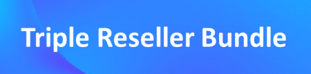 Triple Reseller Bundle