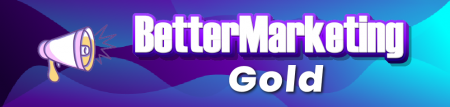BetterMarketing - Gold