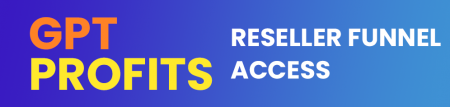 GPT Profits - 100 Reseller