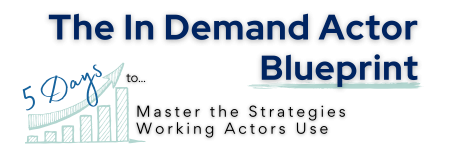 5 Day Training - The In Demand Actor Blueprint