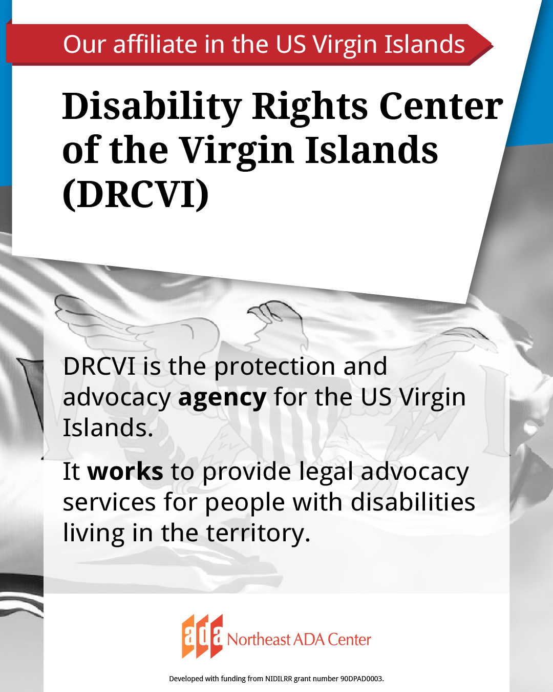 Social media banner with an image of the Virgin Islands flag in the background. The text says: Disability Rights Center of the Virgin Islands (DRCVI) DRCVI is the protection and advocacy agency for the US Virgin Islands. It works to provide legal advocacy services for people with disabilities living in the territory.