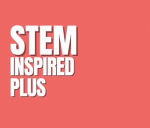 STEM Inspired Plus