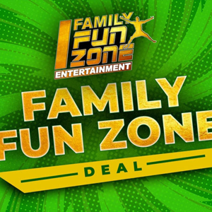 Family Fun Zone Deal