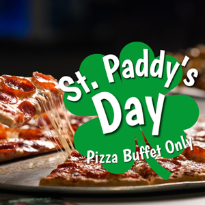 St. Paddy's Day - Pizza Buffet Only