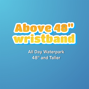 Waterpark Above 48"