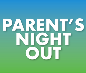 Parent's Night Out