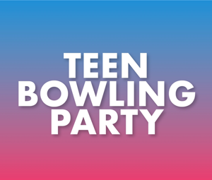 Teen Bowling Party