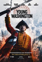 Before he was the Father of a Nation, he was a soldier fighting to survive. A single misstep thrusts young George Washington into the center of a global conflict, testing his honor, loyalty, and courage. As alliances crumble and the frontier erupts into war, he must confront not only his enemies but the man he's becoming. This is the untold story of Young Washington.