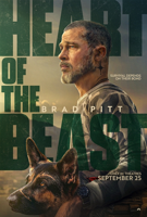 fter a harrowing plane crash, Special Forces officer James Belmont (Brad Pitt) and his combat dog, Odin, find themselves stranded deep in the Alaskan wilderness. Together, they are forced into a brutal fight for survival against the elements. From acclaimed filmmaker David Ayer, Heart of the Beast is an intense adventure thriller that explores the unbreakable bond between a man and his best friend as they face their greatest battle yet.