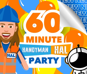 HANDYMAN HAL 1 HR PARTY