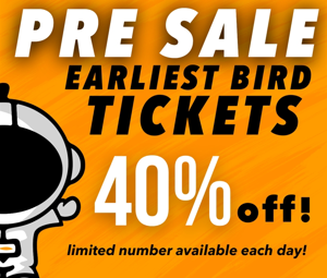 Pre Sale Tickets - 40% off