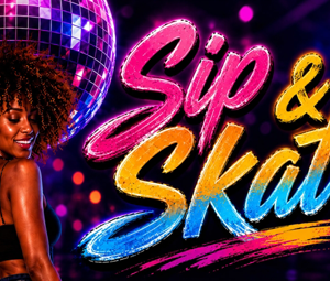 Special Sip-N-Skate  21+