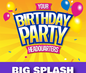 Birthdays - Big Splash Peak