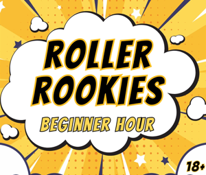 Roller Rookies: Beginner Hour