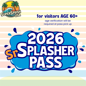 2026 Splasher Senior Season Pass