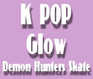 K-Pop Demon Hunters Glow Skate