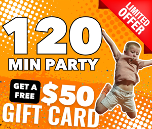 120 Min PARTY w/ $50 GIFT CARD